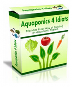Aquaponics 4 idiots