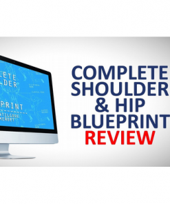 Complete Shoulder and Hip Blueprint