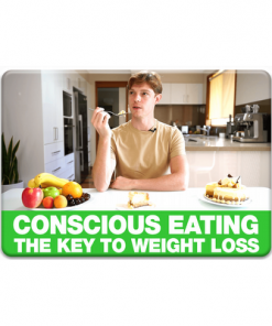 Conscious Eating: The Key to Weight Loss