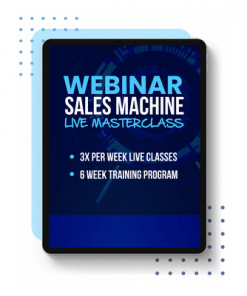 Create Your Own Webinar Sales MACHINE