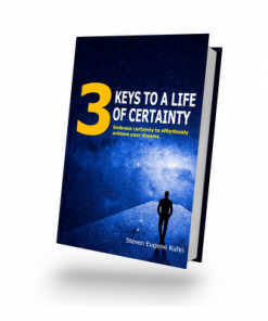 Three Keys to a Life of Certainty