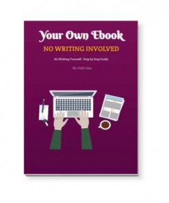 Your Own Ebook - No Writing Involved
